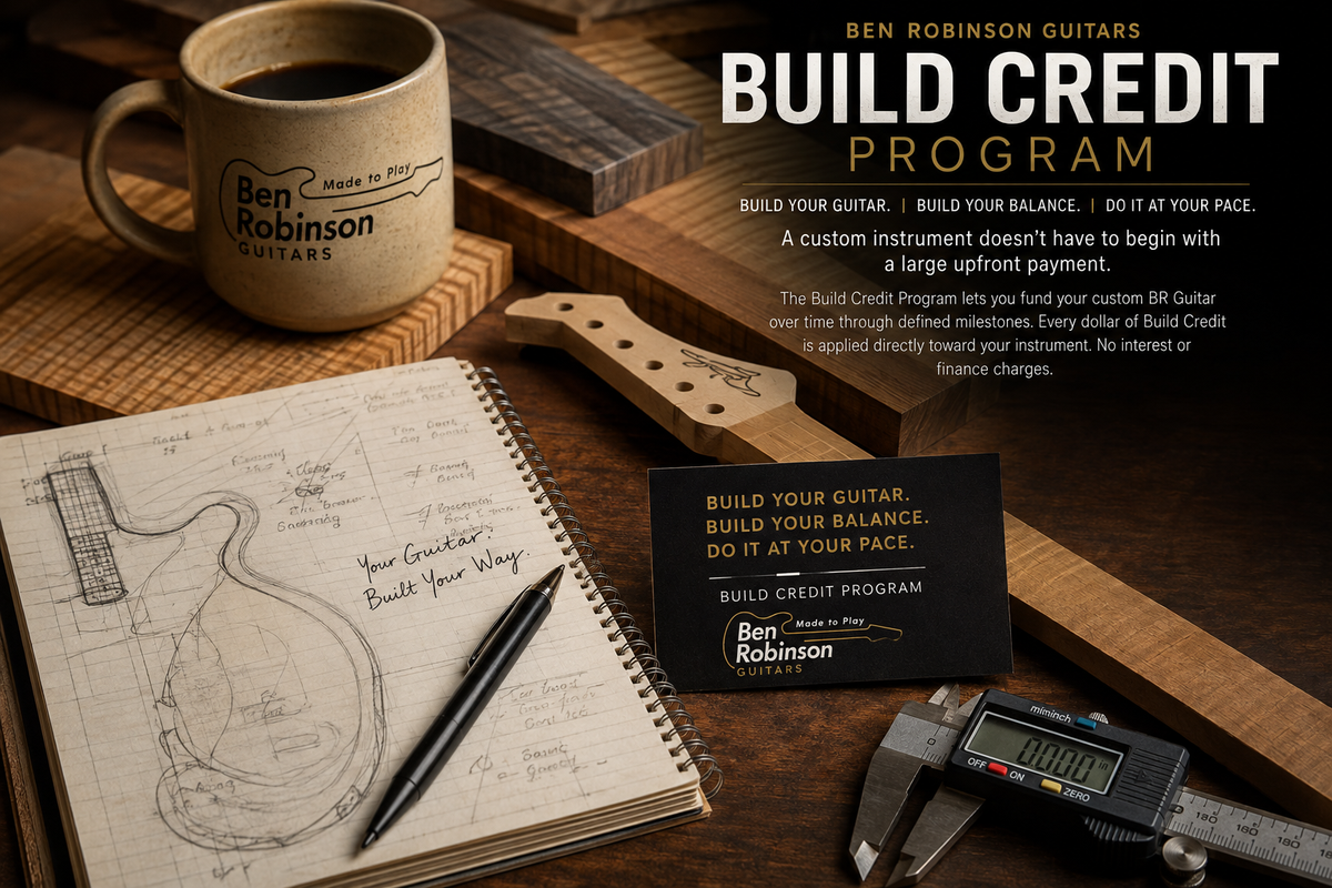 Ben Robinson Guitars Build Credit Program