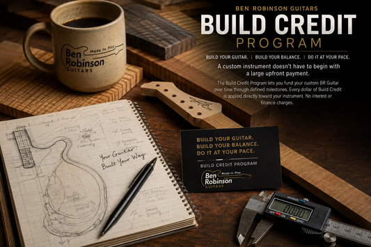 Ben Robinson Guitars Build Credit Program